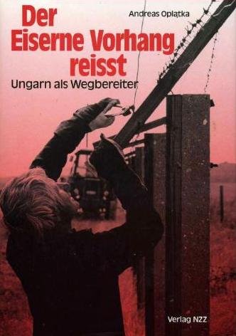 Der Eiserne Vorhang reisst: Ungarn als Wegbereiter Politics & History