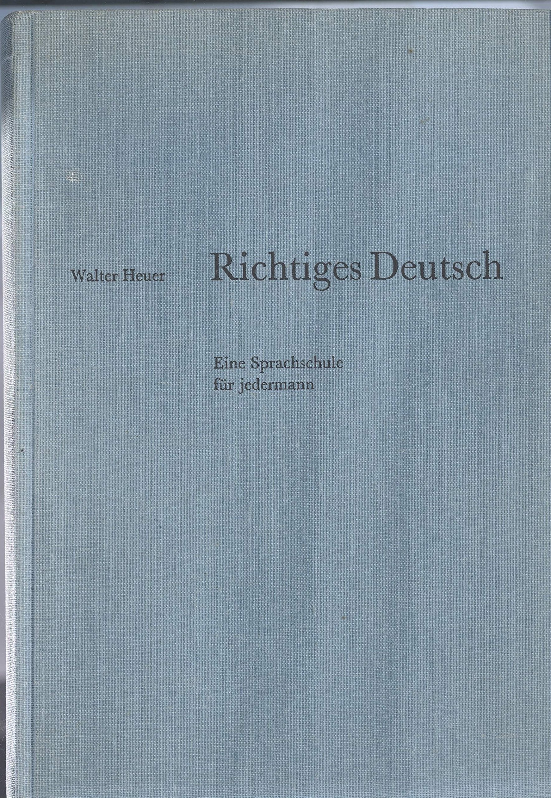 Heuer, Richtiges Deutsch: Sprachschule für Jedermann Education & Training