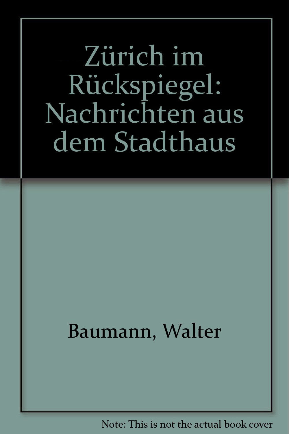Zürich im Rückspiegel: Nachrichten aus dem Stadthaus Books
