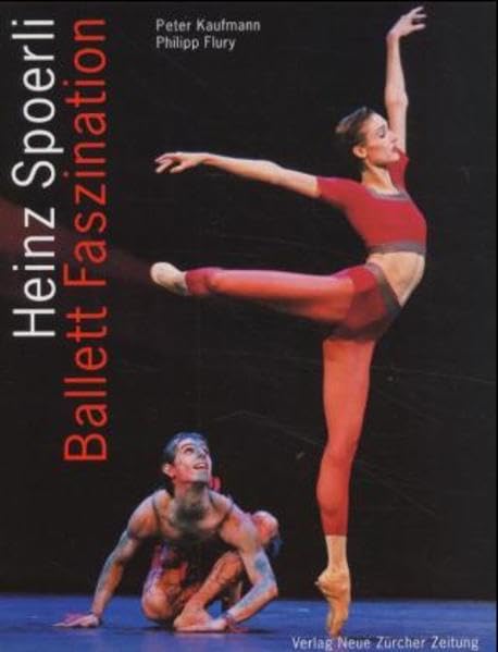 Heinz Spoerli - Ballett Faszination: Notizen zu einer Künstler-Biographie, Werkverzeichnis Film, Art & Culture