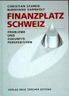 Finanzplatz Schweiz: Probleme und Zukunftsperspektiven Law