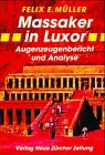 Massaker in Luxor: Augenzeugenbericht und Analyse Politics & History
