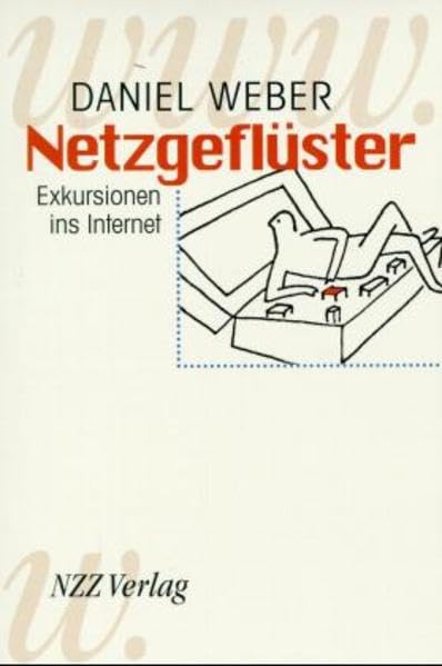 Netzgeflüster. Exkursionen ins Internet Books