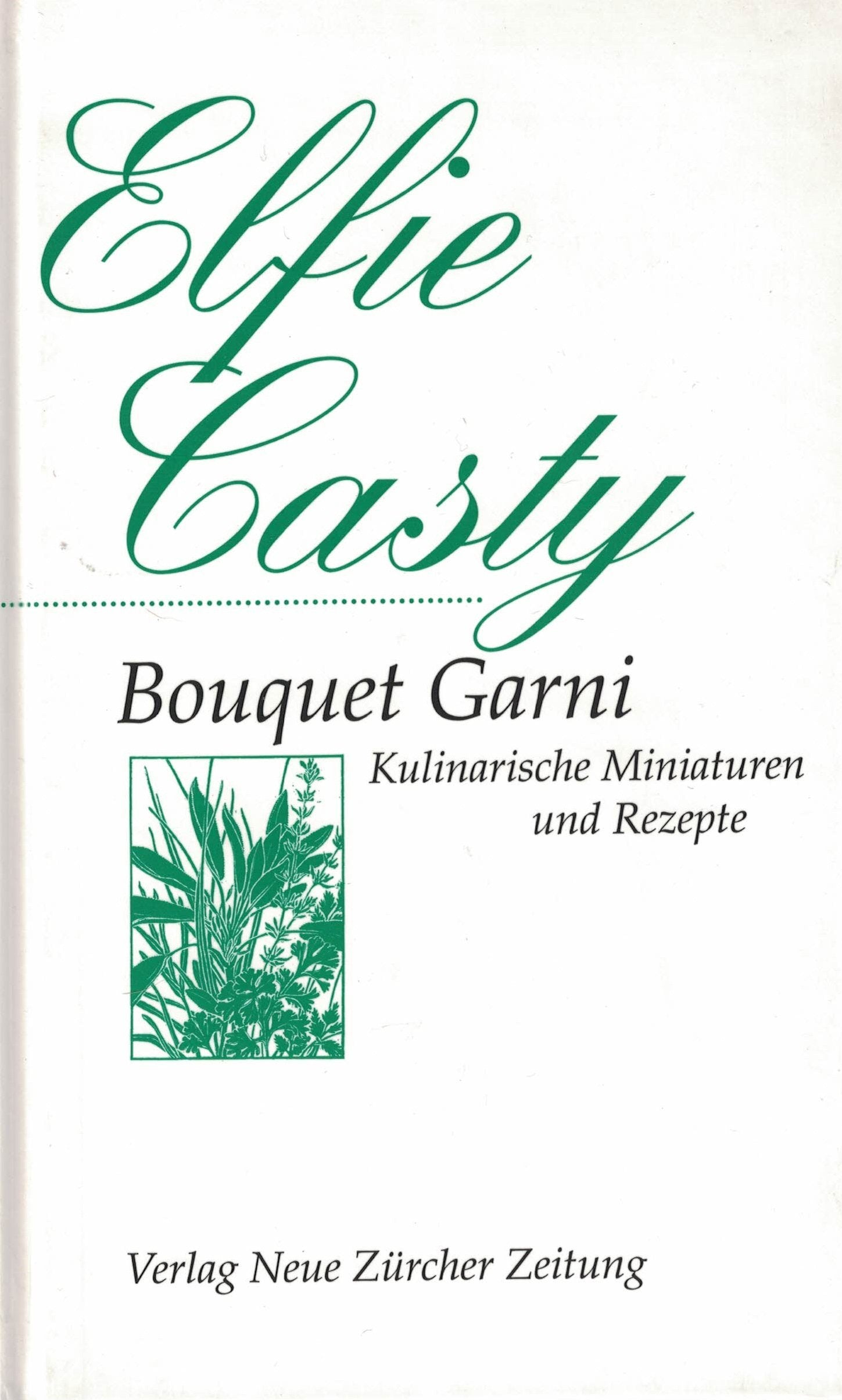 Bouquet Garni: Kolumnen und Rezepte book