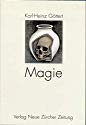 Magie: Zur Geschichte des Streits um die magischen Künste. Unter Philosophen, Theologen, Medizinern, Juristen und Naturwissenschaftlern von der Antike bis zur Aufklärung Books