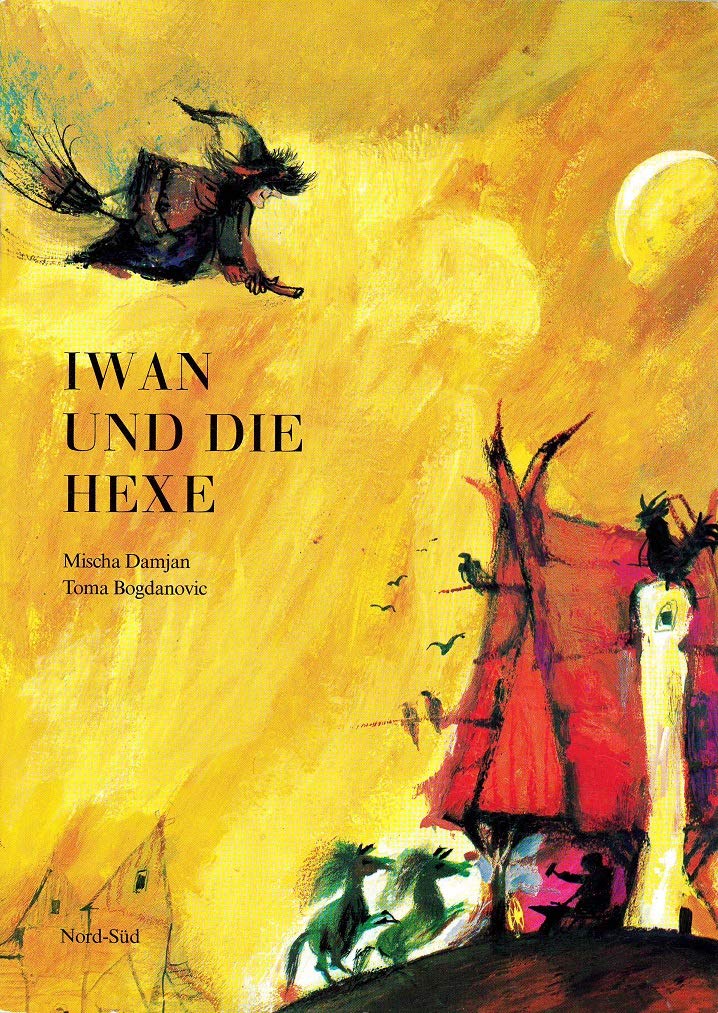 Iwan und die Hexe: Eine Märchen aus dem alten Russland Children's books