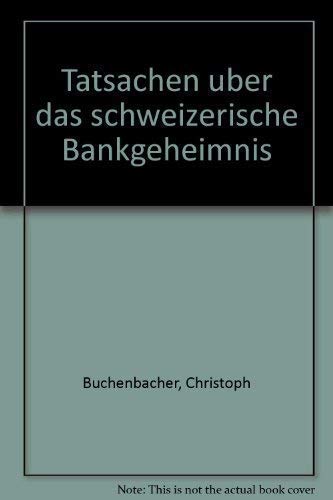 Tatsachen über das schweizerische Bankgeheimnis. Books