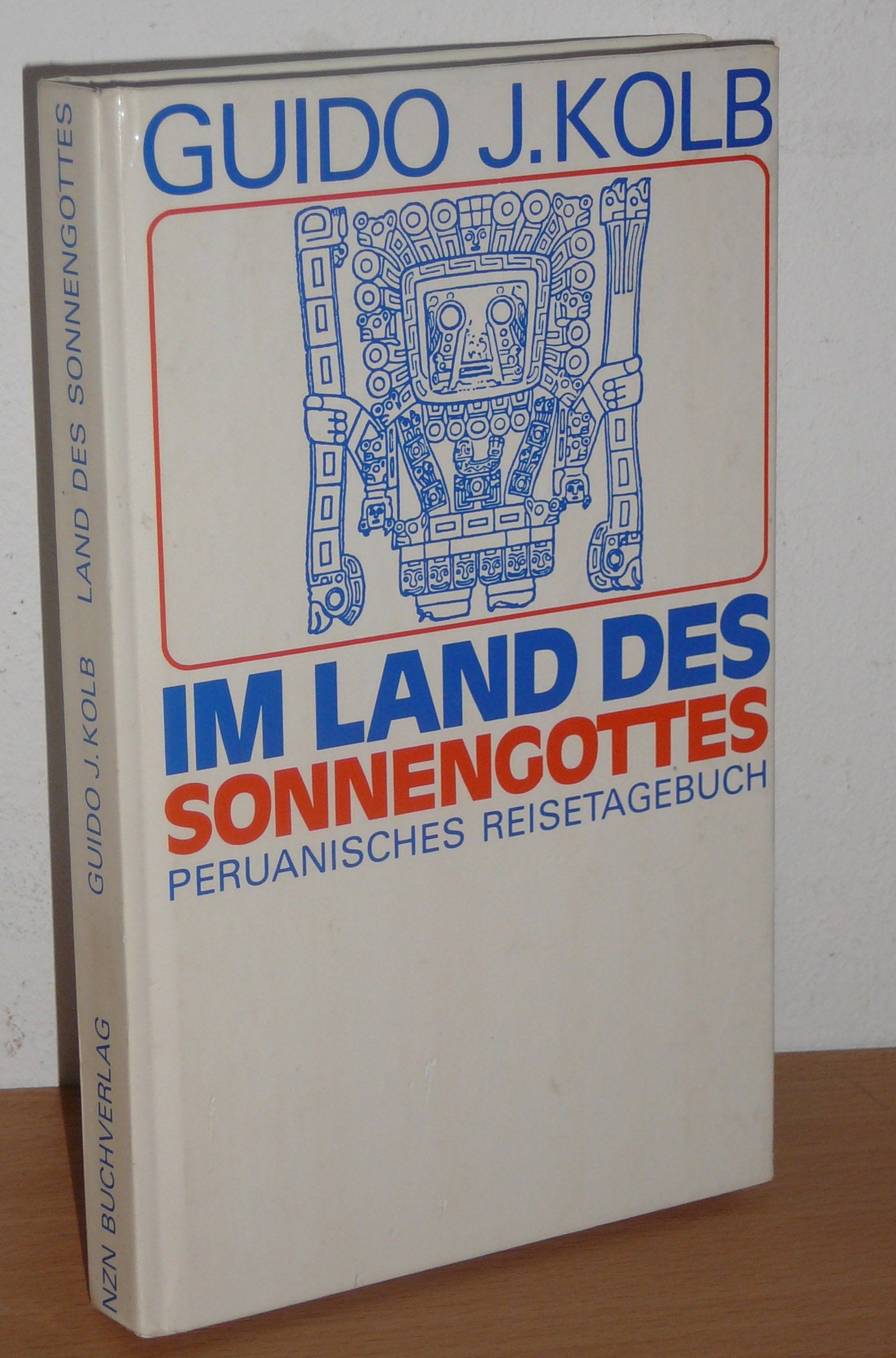 Im Land des Sonnengottes : peruan. Reisetagebuch. Books