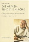 Die Armen sind die Kirche: Gespräche mit Joseph Wresnski über die Vierte Welt Religion & Esotericism