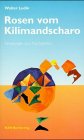 Rosen vom Kilimandscharo: Einladungen zum Nachdenken Lifestyle