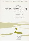 Wie menschenwürdig sterben?: Zur Debatte um die Sterbehilfe und zur Praxis der Sterbebegleitung (Reihe 'paz Im Nzn Buchverlag', Band 1) Death & Mourning