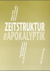 Zeitstruktur und Apokalyptik: Interdisziplinäre Betrachtungen zur Jahrtausendwende Books