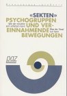 'Sekten', Psychogruppen und vereinahmende Bewegungen: Wie der einzelne sich schützen kann. Was der Staat tun kann. Hrsg. v. d. infoSekta Zürich Religion & Esotericism