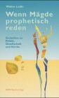 Wenn Mägde prophetisch reden. Gedanken zu Politik, Gesellschaft und Kirche Lifestyle