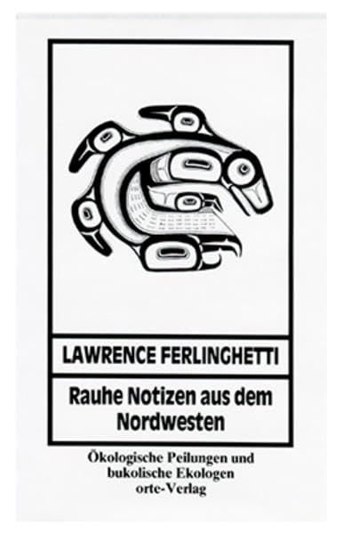 Rauhe Notizen aus dem Nordwesten: Ökologische Peilungen und bukolische Eklogen Poetry
