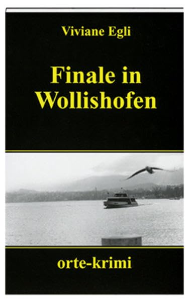 Finale in Wollishofen: Kriminalroman (Orte-Krimi) Contemporary literature