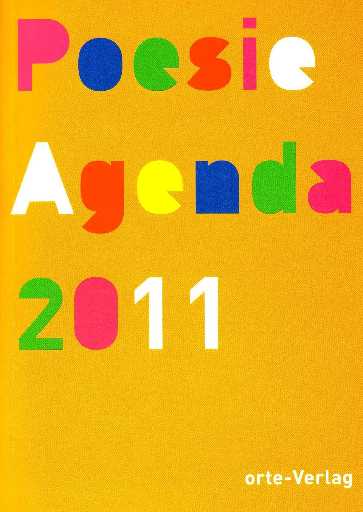 Poesie-Agenda 2011: Mit Kalendarium, Eintragungen, Adressverzeichnis und vielen Gedichten Poetry