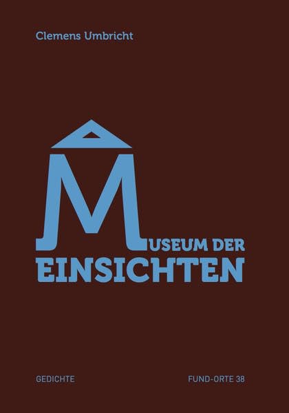 Museum der Einsichten: Gedichte (fund-orte) Poetry
