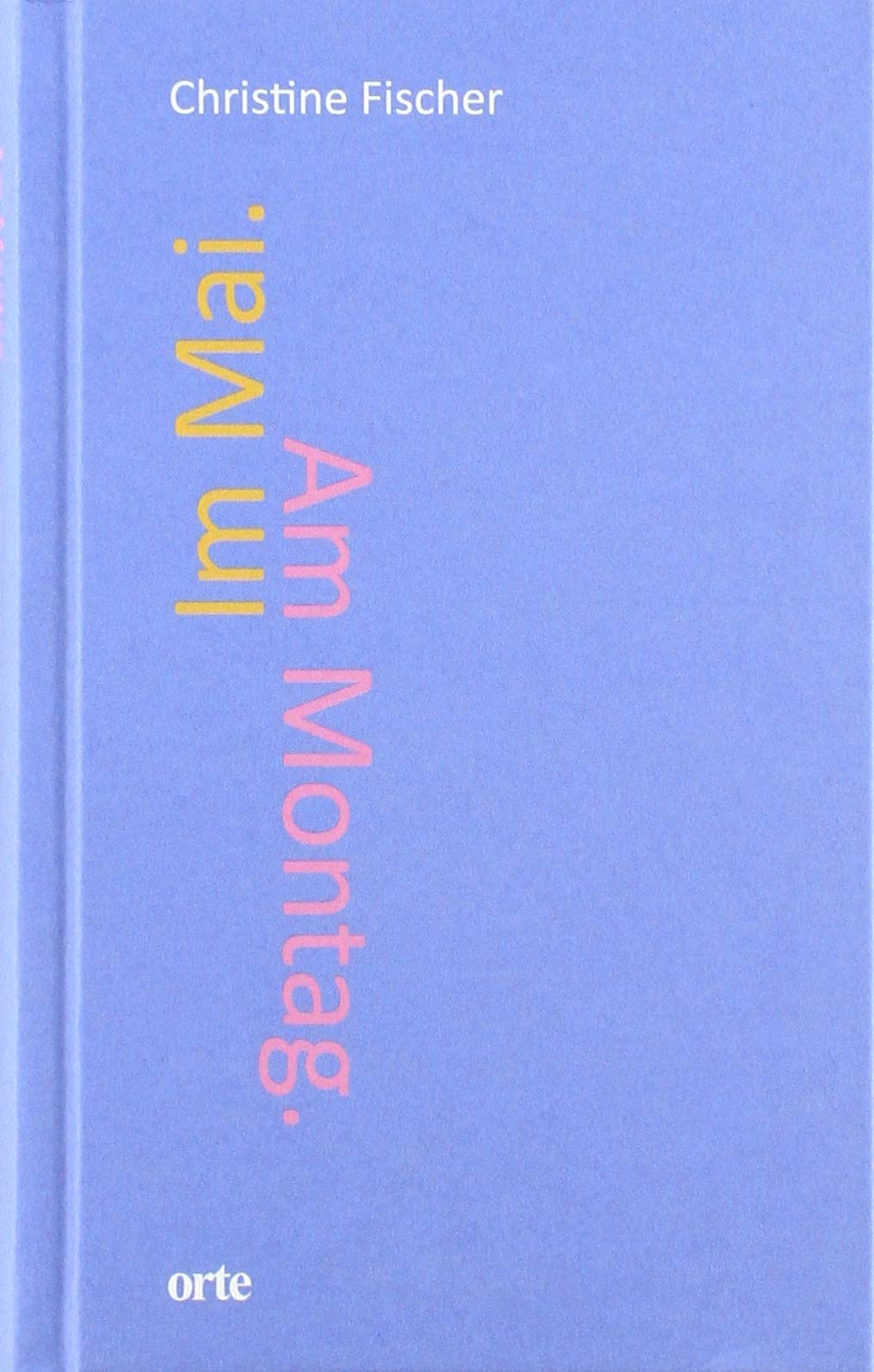 Im Mai. Am Montag. Poetry