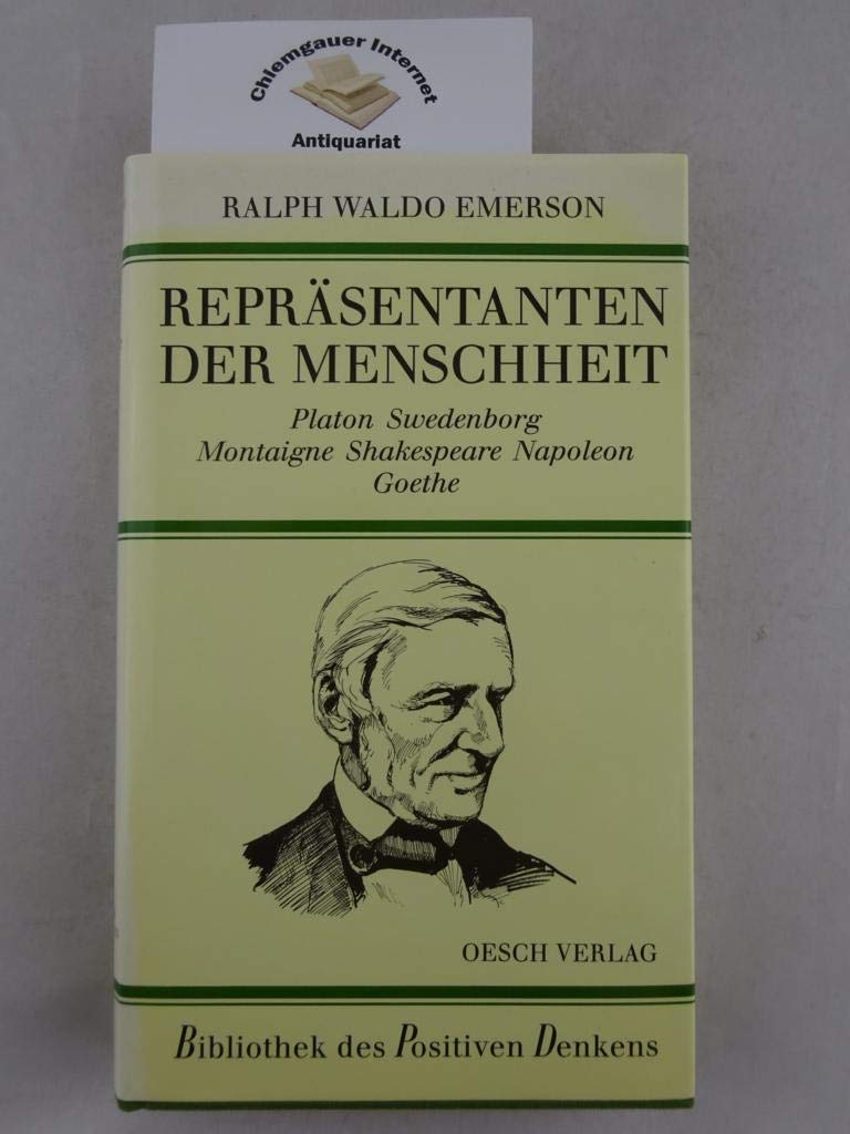 Repräsentanten der Menschheit: Platon / Swedenborg / Montaigne / Shakespeare / Napoleon / Goethe book