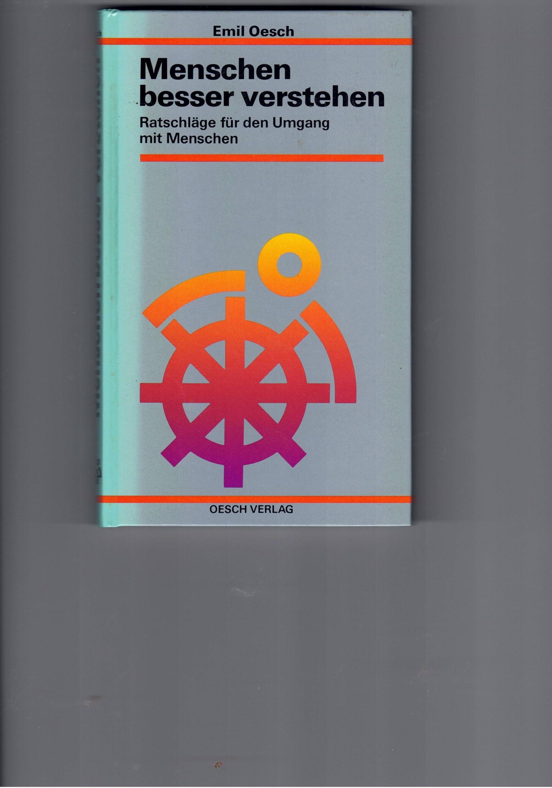 Menschen besser verstehen: Ratschläge für den Umgang mit Menschen Books