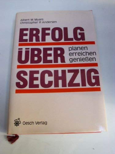 Erfolg über sechzig: Planen - Erreichen - Geniessen Social Sciences
