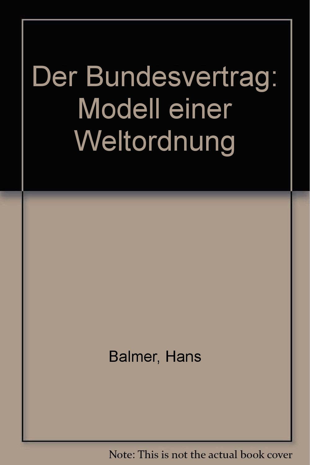 Der Bundesvertrag: Modell einer Weltordnung Books