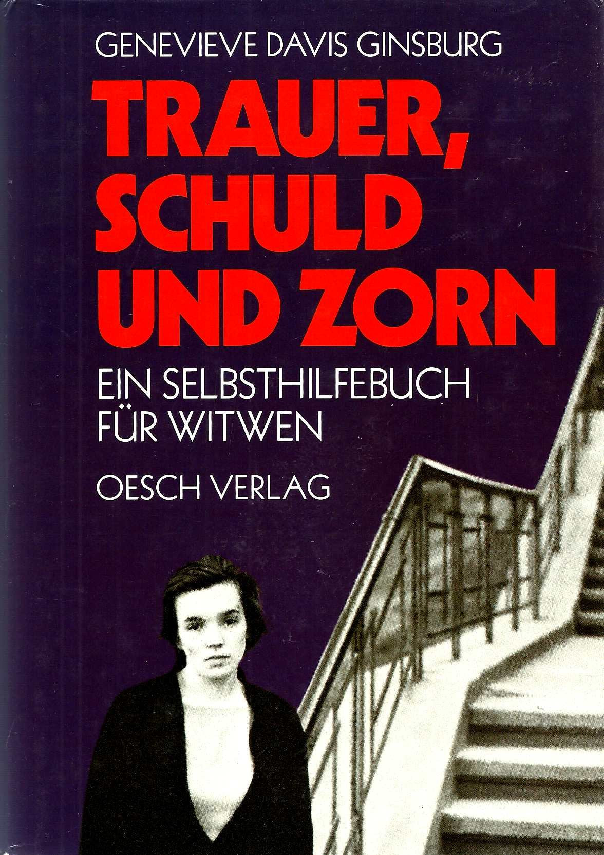 Trauer, Schuld und Zorn: Ein Selbsthilfebuch für Witwen Social Sciences