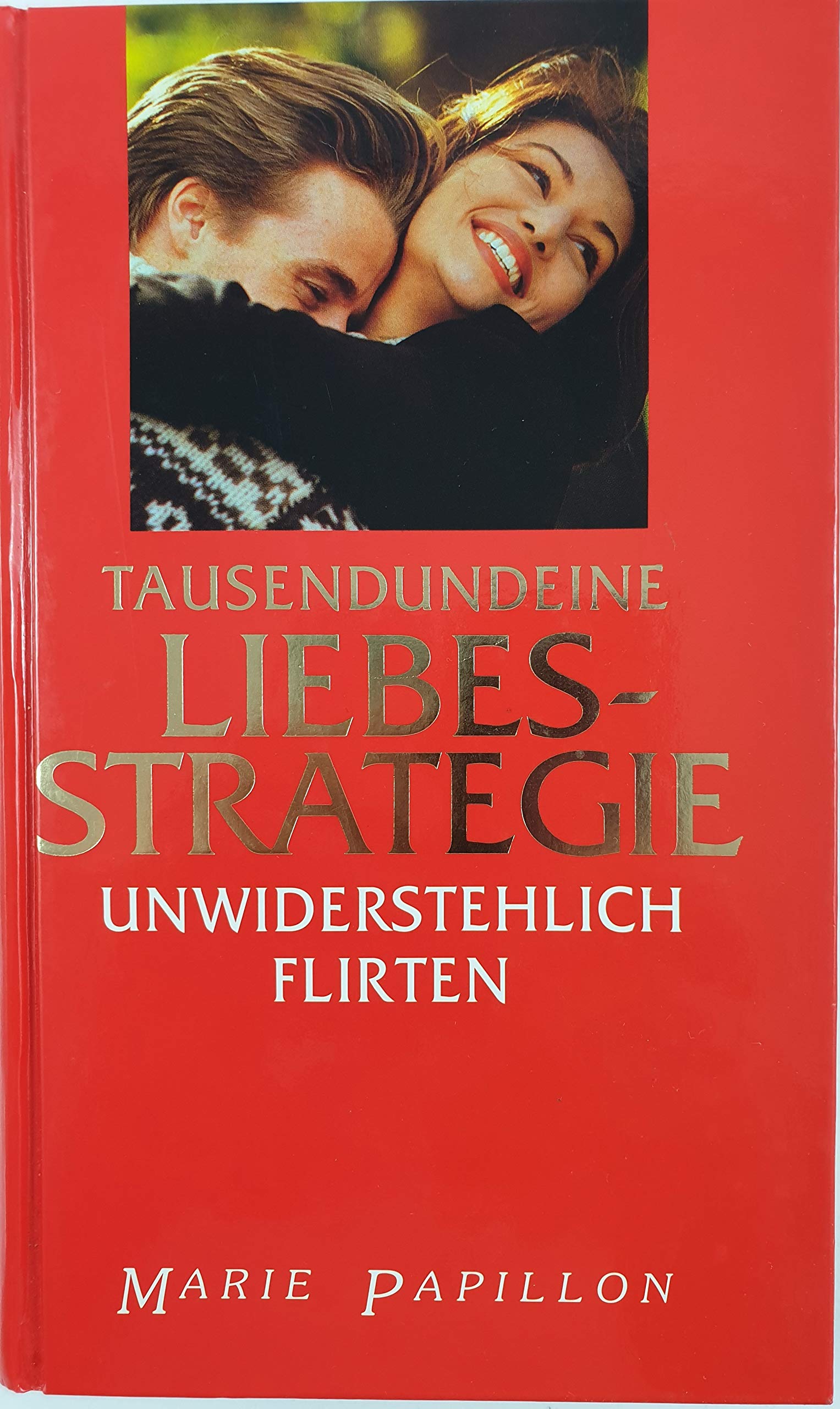 Tausendundeine Liebesstrategie Partnership & Love