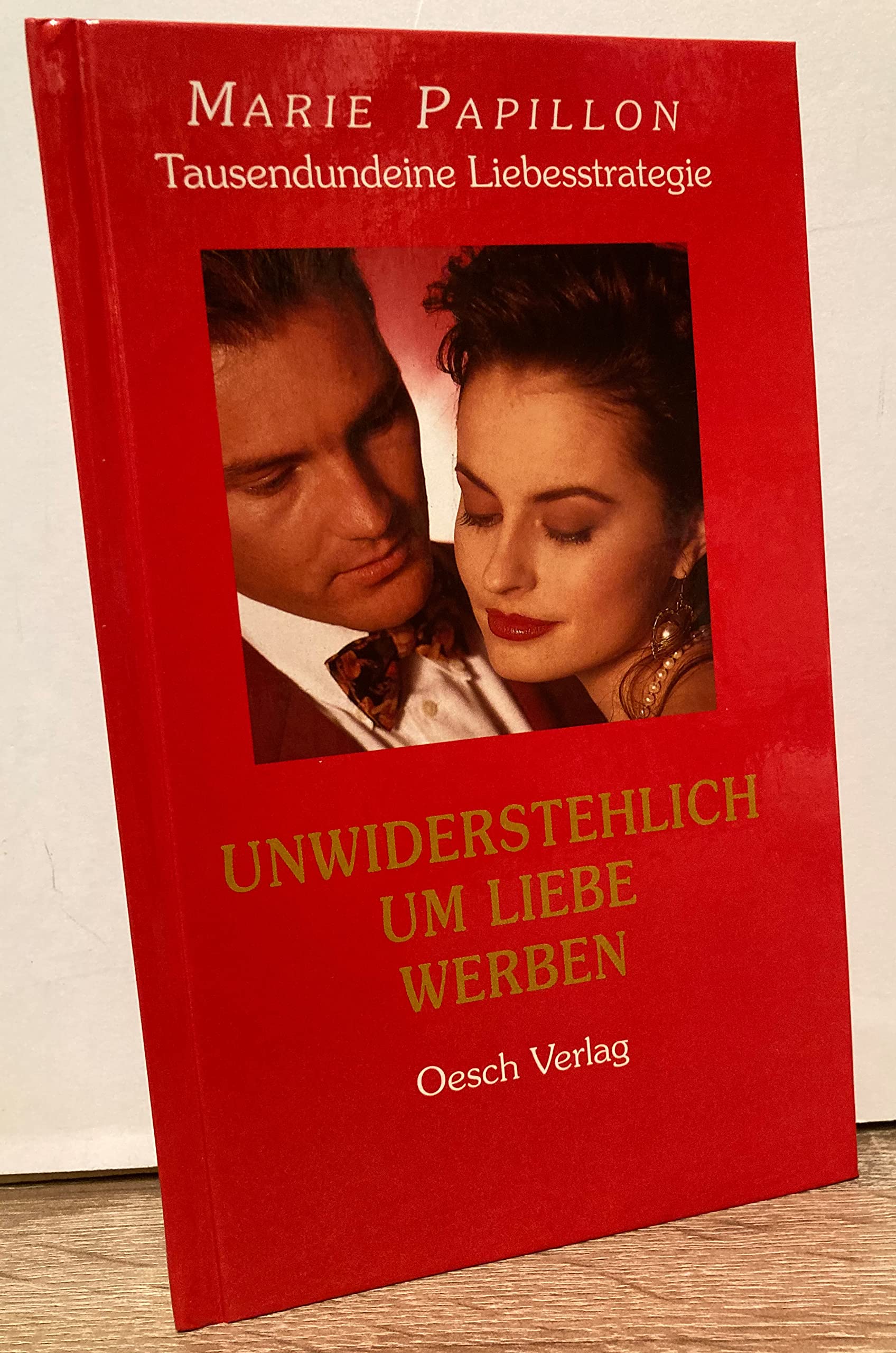 Tausendundeine Liebesstrategie / Unwiderstehlich um Liebe werben Books