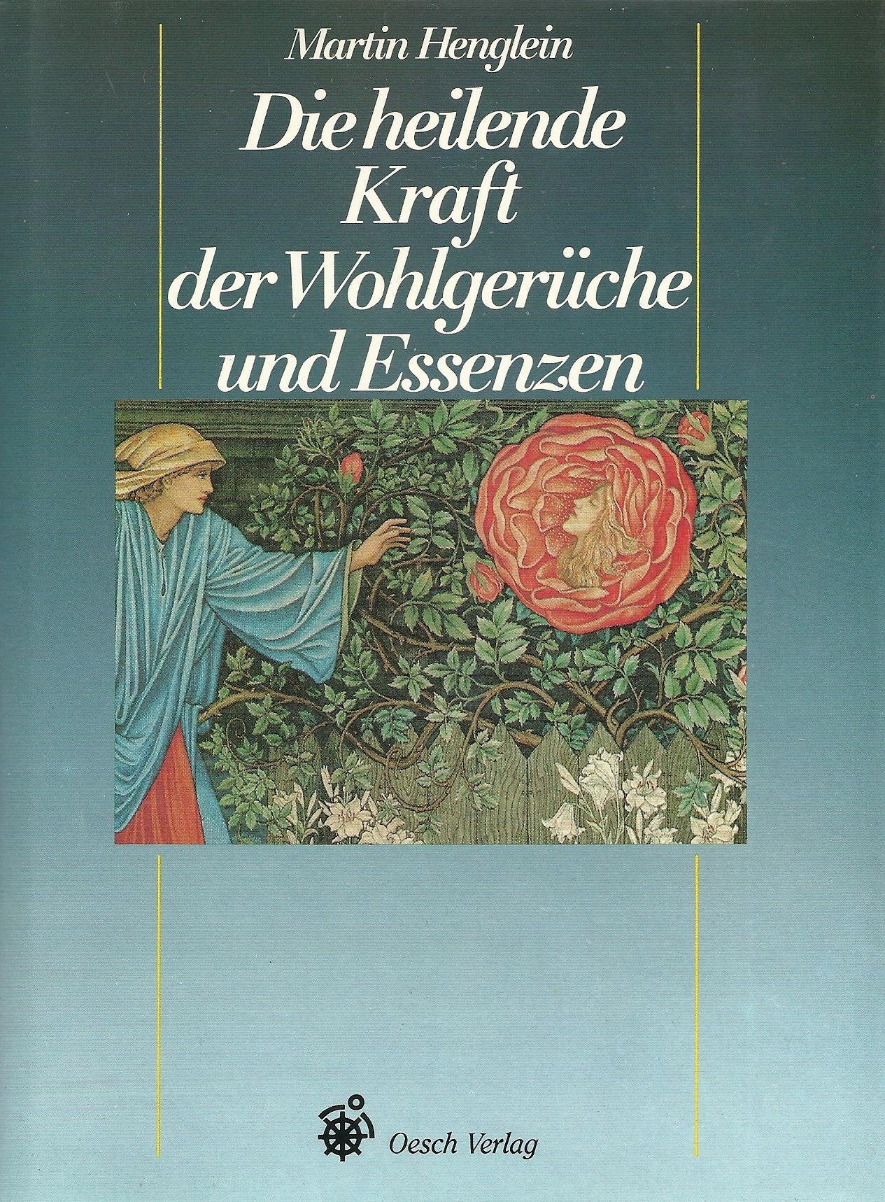 Die heilende Kraft der Wohlgerüche und Essenzen Lifestyle