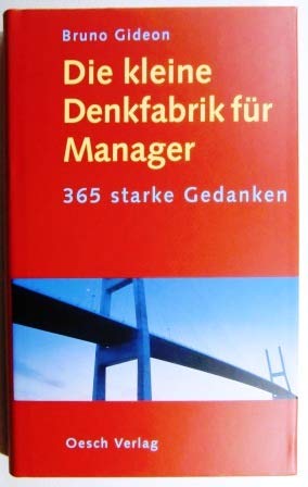 Die kleine Denkfabrik für Manager: 365 starke Gedanken Law