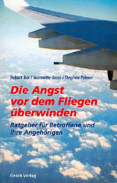 Stress-free flying /Keine Angst vorm Fliegen: Ratgeber für Betroffene und ihre Angehörigen Lifestyle