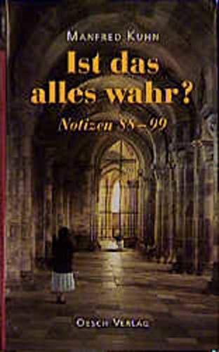 Ist das alles wahr?: Notizen 88-99 Fiction