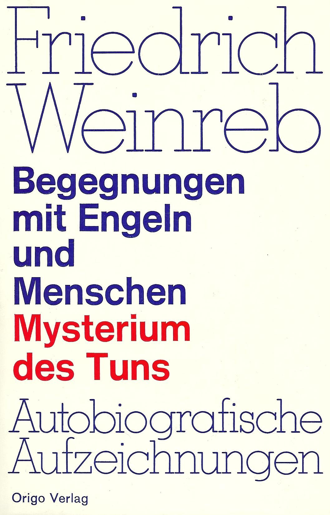 Begegnungen mit Engeln und Menschen : Mysterium d. Tuns; autobiograph. Aufzeichn. 1910 - 1936 Books