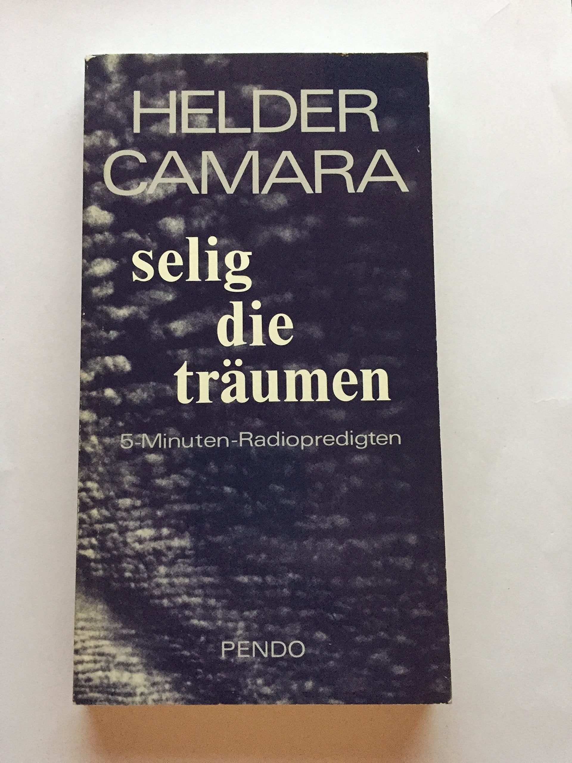 Selig die träumen: 5-Minuten-Radiopredigten Books