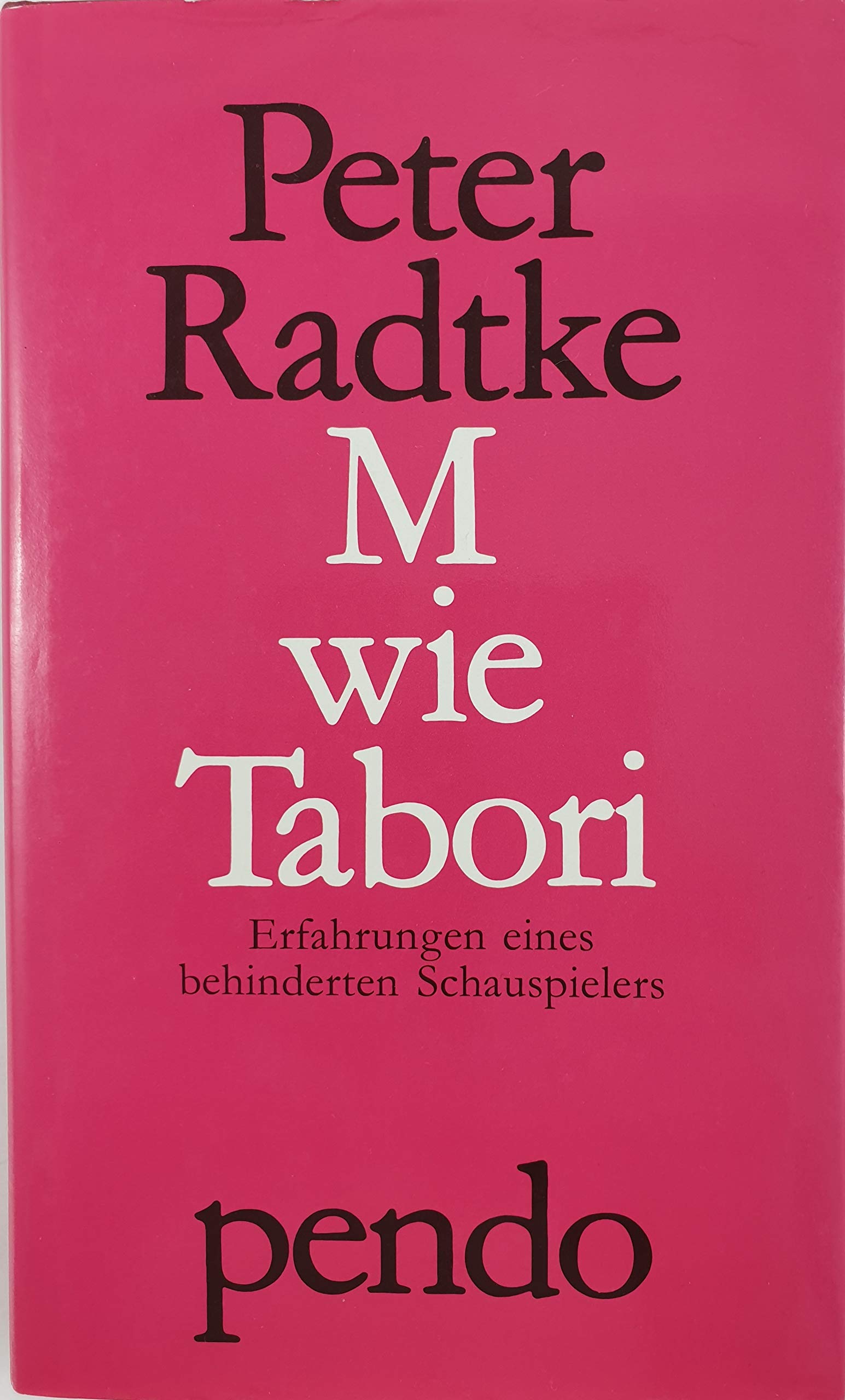 M - wie Tabori. Erfahrungen eines behinderten Schauspielers Memories