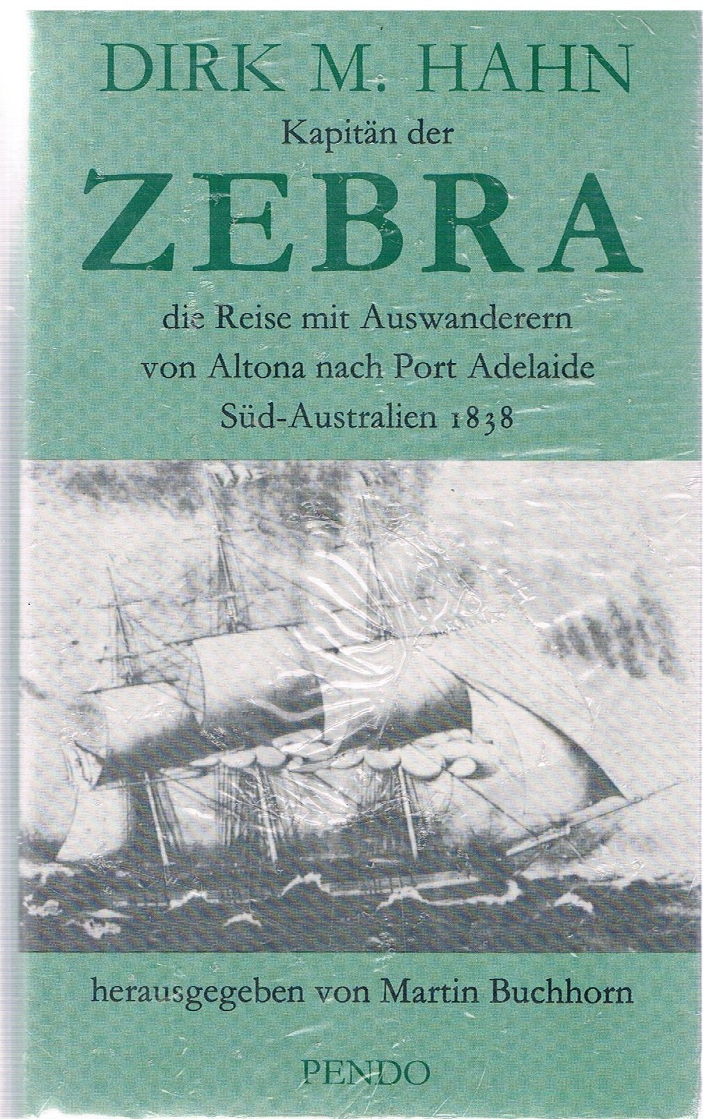 Die Reise mit Auswanderern von Altona nach Port Adelaide, Süd-Australien 1838 Social Sciences
