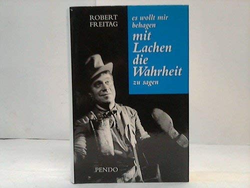 Es wollt mir behagen mit Lachen die Wahrheit zu sagen book