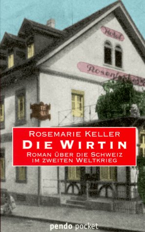 Die Wirtin: Roman über die Schweiz im Zweiten Weltkrieg Books
