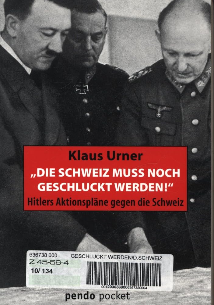 pendo pocket, Bd.16, 'Die Schweiz muß noch geschluckt werden!'Hitlers Aktionspläne gegen die Schweiz Politics & History