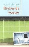 Fliehende Wasser. Roman Books