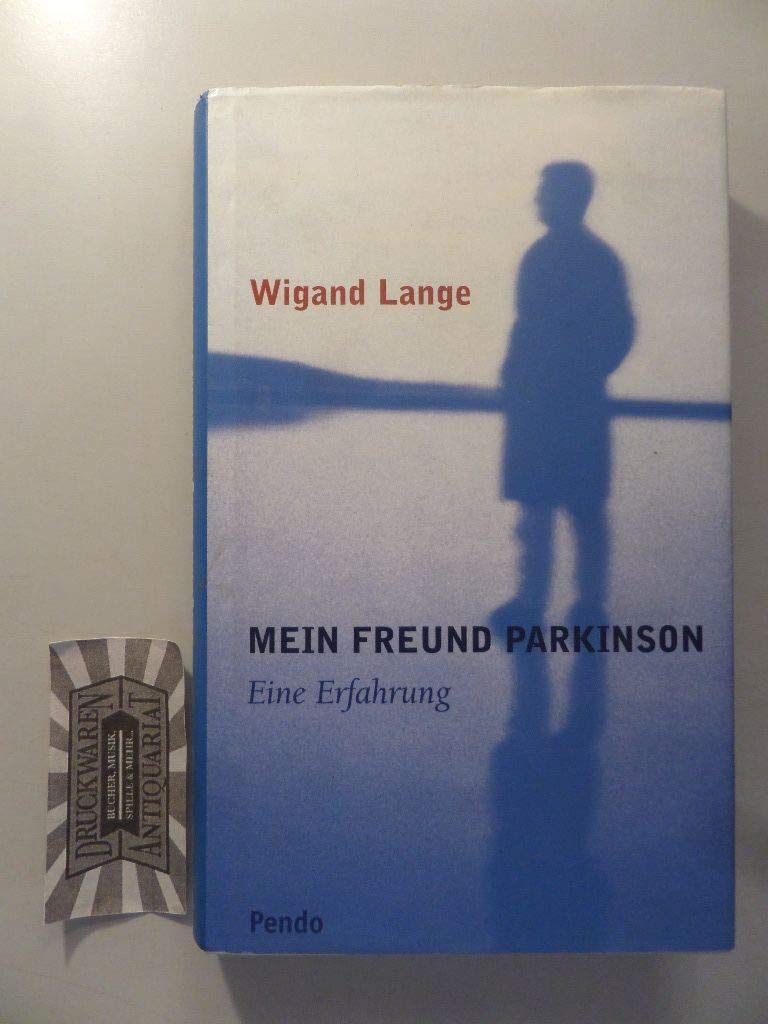 Mein Freund Parkinson. Eine Erfahrung Medicine
