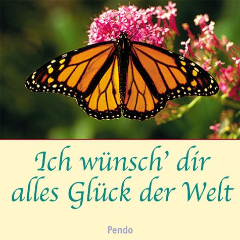 Ich wünsch' dir alles Glück der Welt. Die schönsten Dichterworte Lifestyle