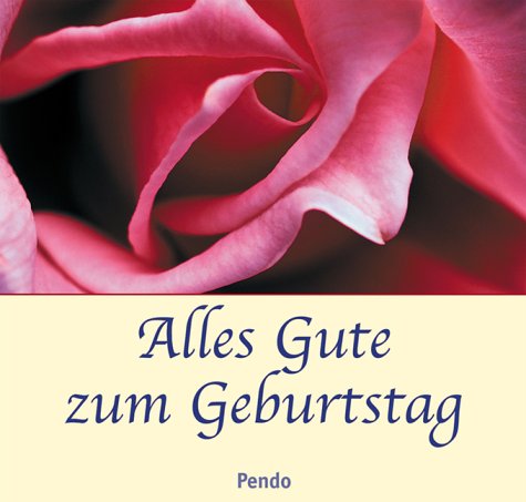 Alles Gute zum Geburtstag. Die schönsten Dichterworte Lifestyle