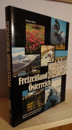 Freizeitland Österreich - Erlebt auf den 60 schönsten Routen und Wanderwegen Books