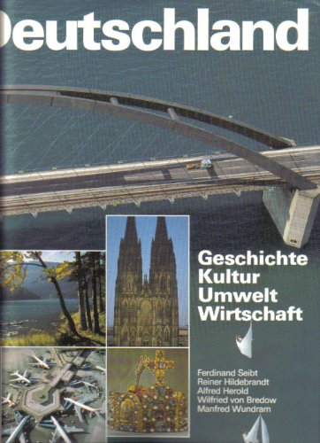 Deutschland - Geschichte, Kultur, Umwelt, Wirtschaft Books