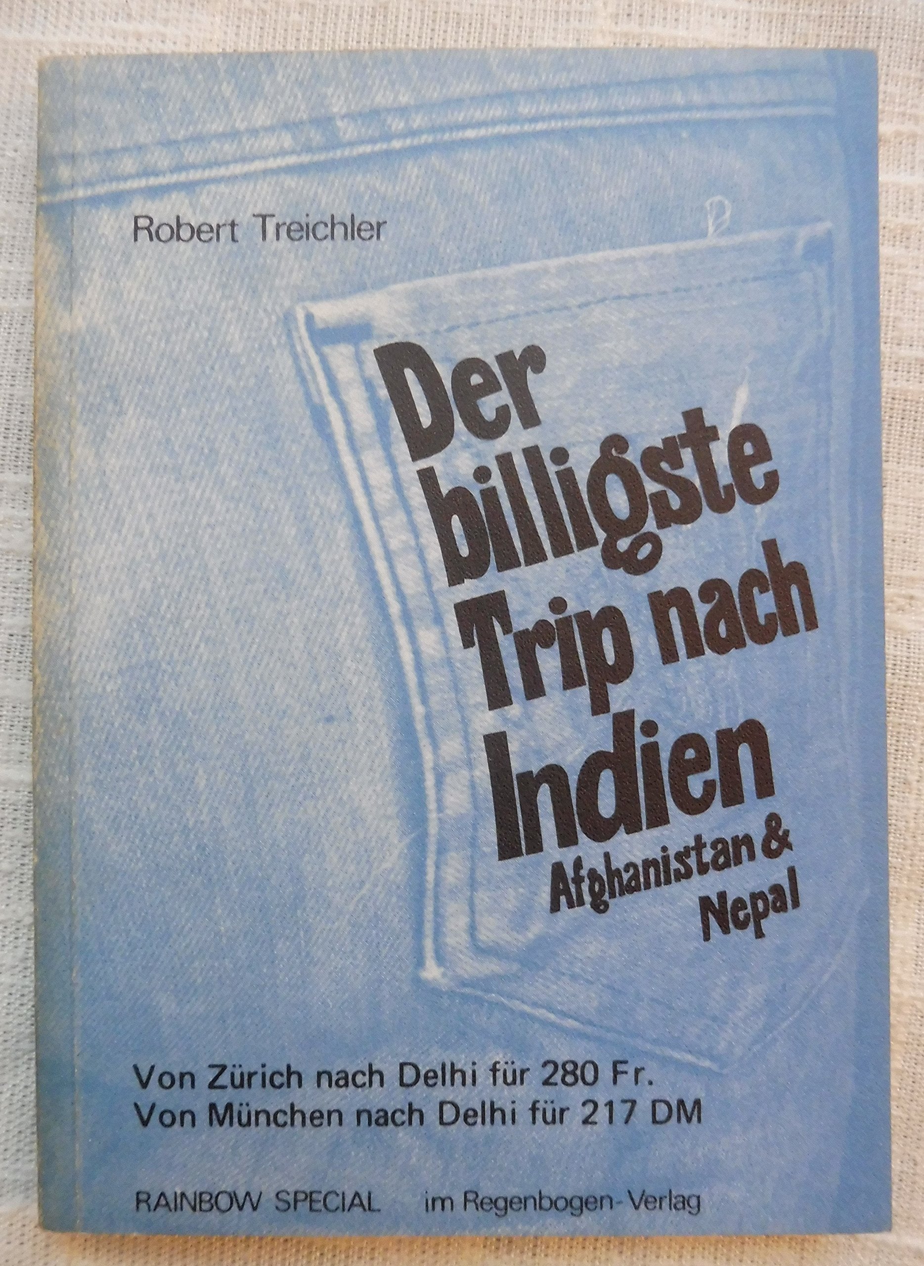 Der billigste Trip nach Indien, Afghanistan und Nepal Travel