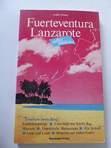 Fuerteventura, Lanzarote selbst entdecken Travel