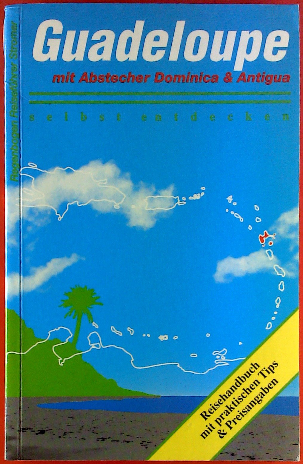 Dominica selbst entdecken: Mit Abstecher nach Guadeloupe Politics & History